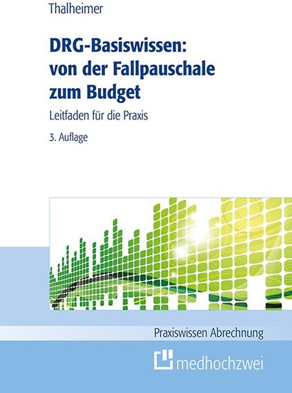 DRG-Basiswissen – von der Fallpauschale zum Budget