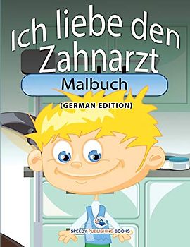 Ich liebe den Zahnarzt Malbuch