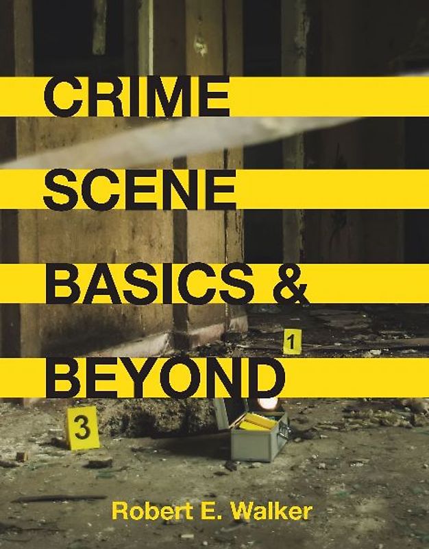 Crime Scene Basics and Beyond