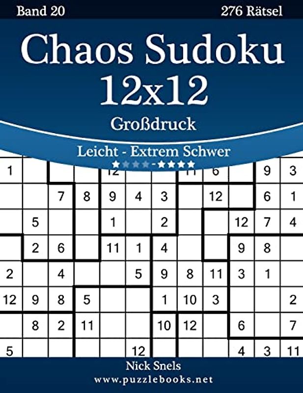 Chaos Sudoku 12x12 Großdruck - Leicht bis Extrem Schwer - Band 20 - 276 Rätsel