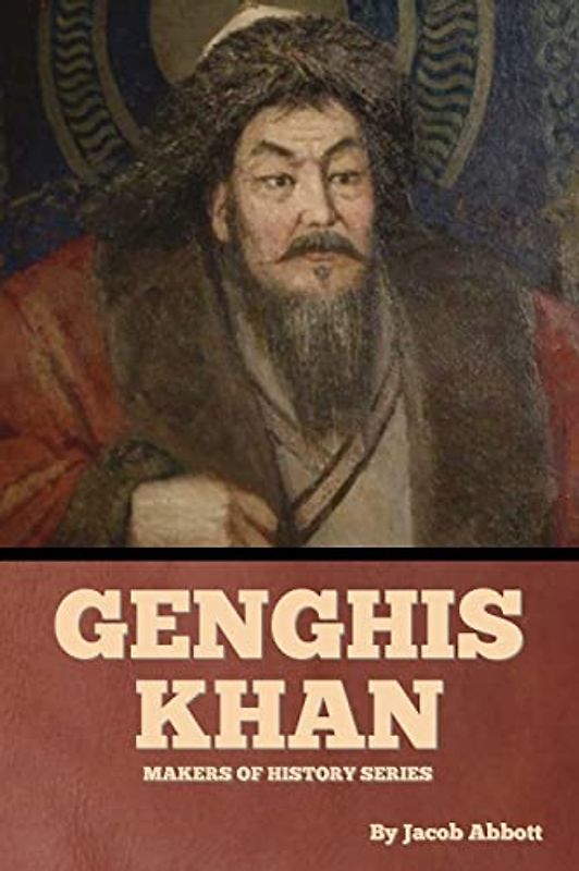Genghis Khan: Makers of History Series