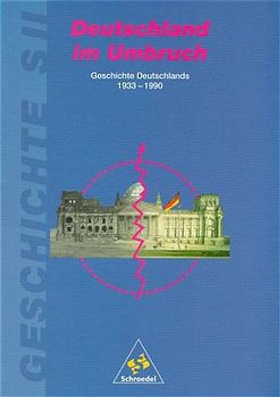 Geschichte - Sekundarstufe II / Deutschland im Umbruch