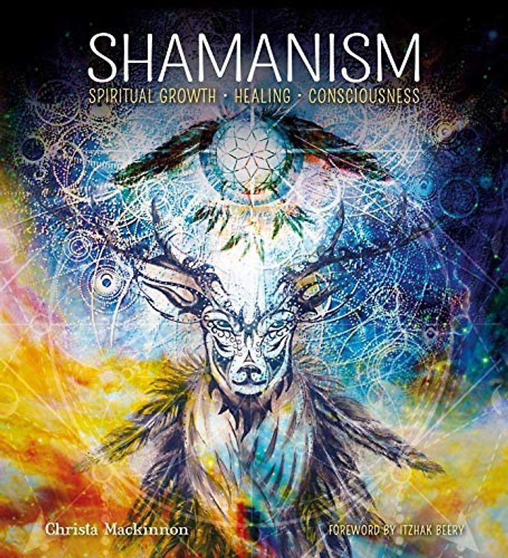 Shamanism: Spiritual Growth, Healing, Conciousness (Gothic Dreams)