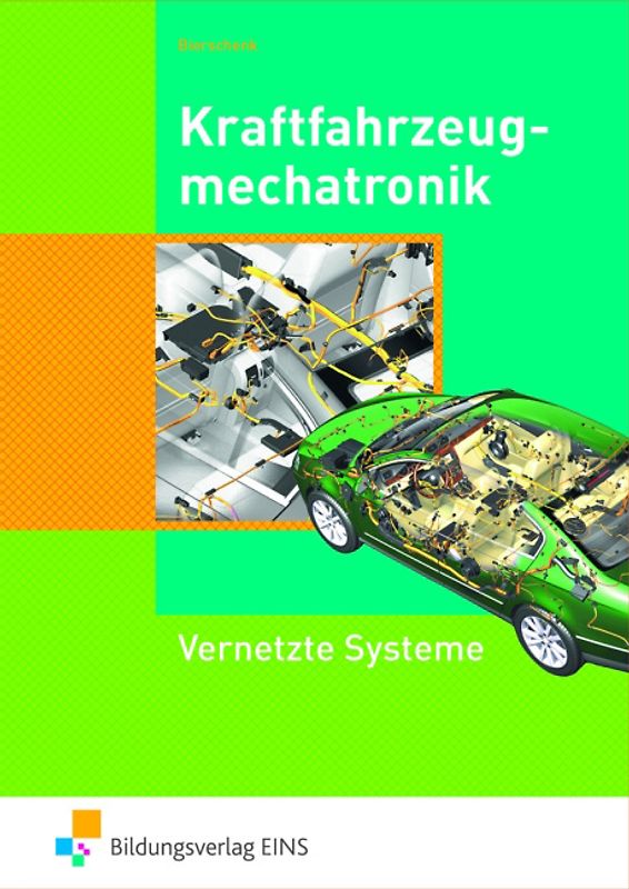 Kraftfahrzeugmechatronik / Kraftfahrzeugmechatronik Vernetzte Systeme