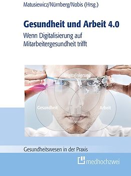 Gesundheit und Arbeit 4.0