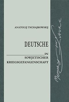 Deutsche in sowjetischer Kriegsgefangenschaft