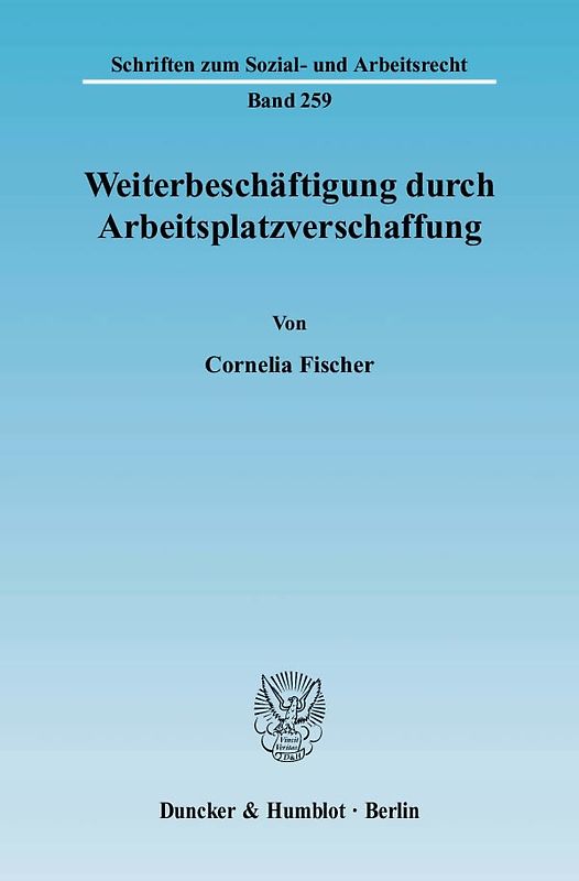 Weiterbeschäftigung durch Arbeitsplatzverschaffung.