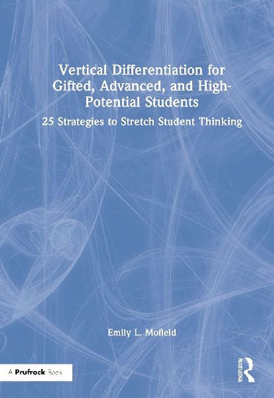 Vertical Differentiation for Gifted, Advanced, and High-Potential Students