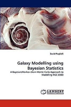 Galaxy Modelling using Bayesian Statistics