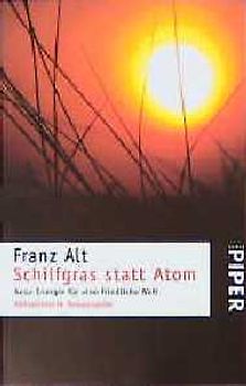 Schilfgras statt Atom. Neue Energie für eine friedliche Welt