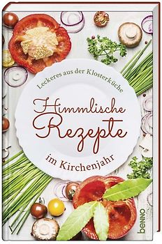 Himmlische Rezepte im Kirchenjahr