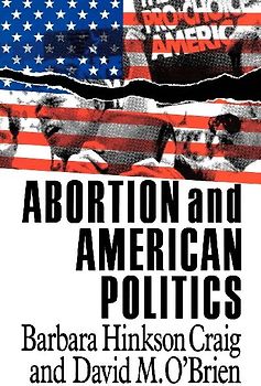 Abortion and American Politics