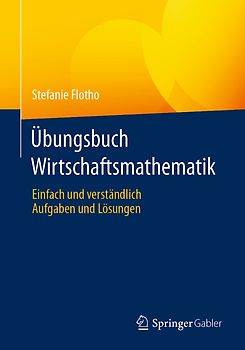 Übungsbuch Wirtschaftsmathematik