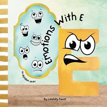 Emotions With E | An Alphabet Picture Book Series For Kids Ages 3+: A Fun Rhyming Book To Learn New Words That Begin With The Letter E | Preschool ... Alphabet Series For Kids, Band 5)