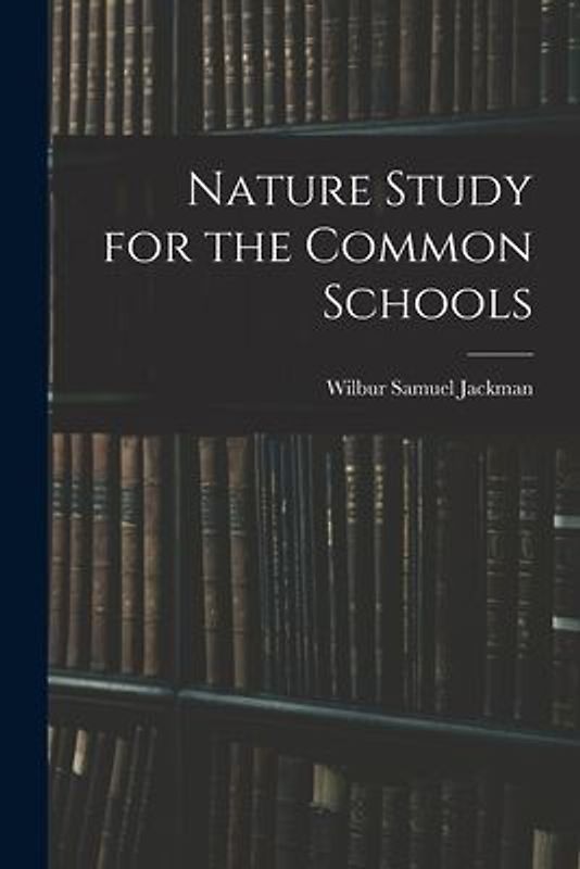 Nature Study for the Common Schools