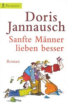 Sanfte Männer lieben besser. Roman