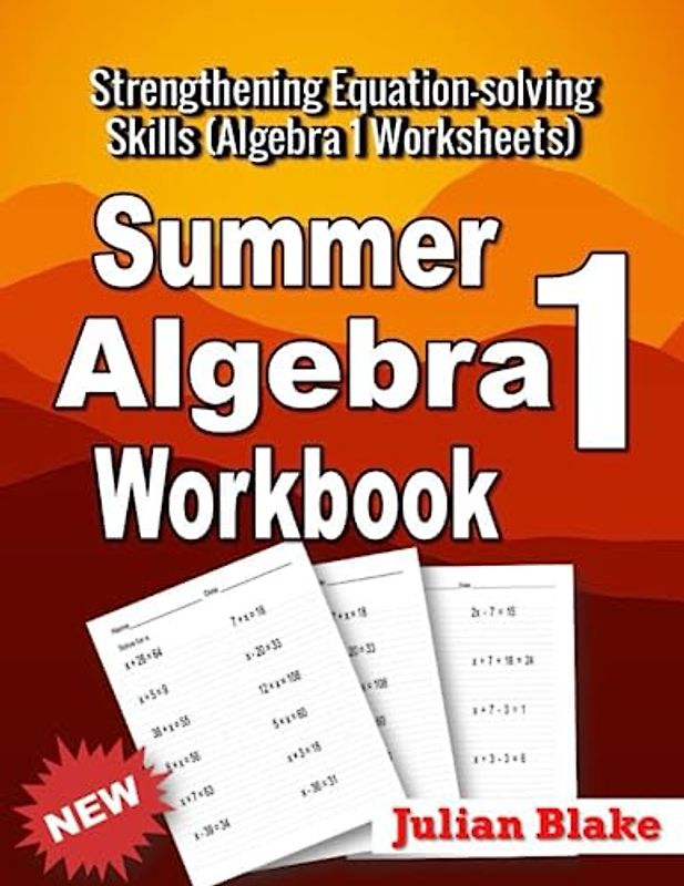 Summer Math Algebra 1 Workbook: Strengthening Equation-solving Skills (Algebra 1 Worksheets)