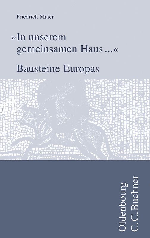 Einzelbände Latein / Maier, "In unserem gemeinsamen Haus ..."