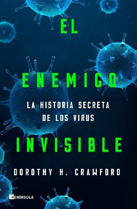El enemigo invisible : la historia secreta de los virus