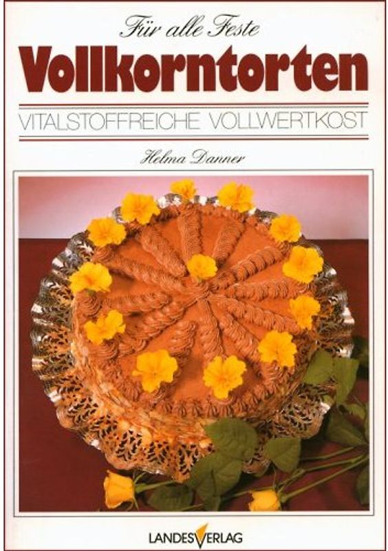 Für alle Feste Vollkorntorten