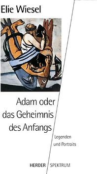Adam oder das Geheimnis des Anfangs