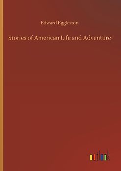 Stories of American Life and Adventure
