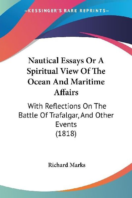 Nautical Essays Or A Spiritual View Of The Ocean And Maritime Affairs