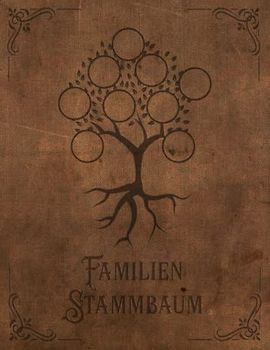 Familienstammbaum: Arbeitsbuch für Hobby Ahnenforscher für mehrere Generationen, Familien Stammbaum und Familiengeschichte für Ahnenbuch zum ausfüllen ... und Vorfahren als Geschenk oder Geschenkidee