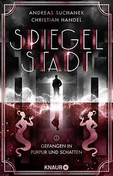 Spiegelstadt 2. Gefangen in Purpur und Schatten