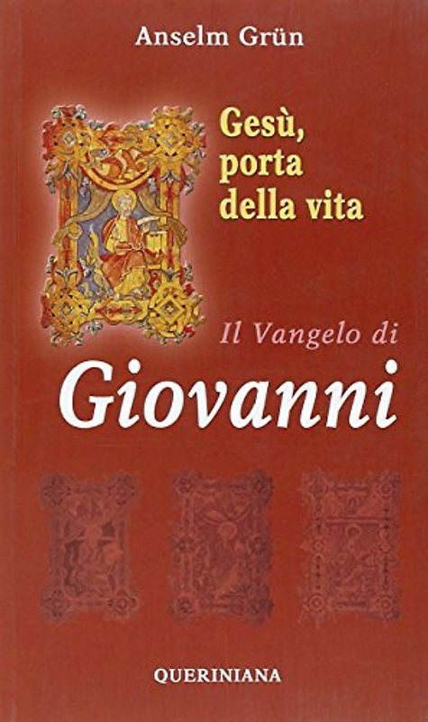 Gesù, porta della vita. Il Vangelo di Giovanni (Commento spirituale ai vangeli)