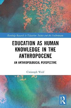 Education as Human Knowledge in the Anthropocene