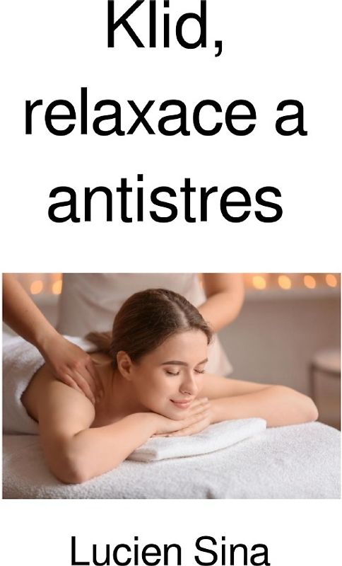 Klid, relaxace a antistres