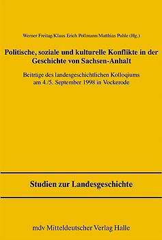Politisch, Soziale und Kulturelle Konflikte in der Geschichte Sachsen-Anhalts
