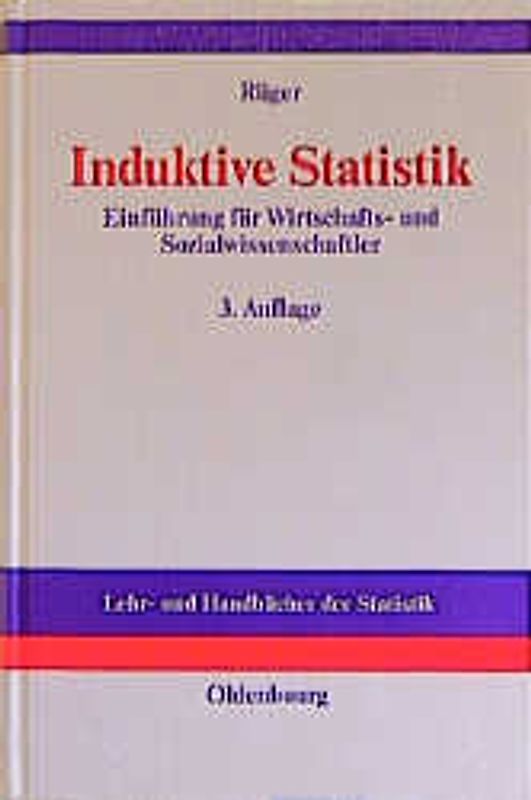 Induktive Statistik. Einführung für Wirtschafts- und Sozialwissenschaftler