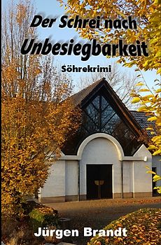 Söhrekrimis / Der Schrei nach Unbesiegbarkeit