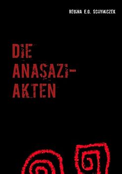 Die Anasazi-Akten