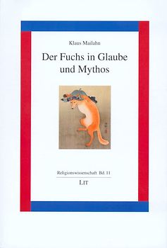 Der Fuchs in Glaube und Mythos