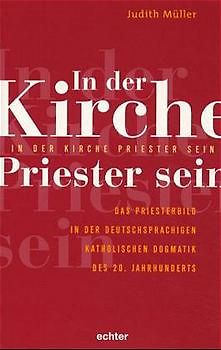 In der Kirche Priester sein