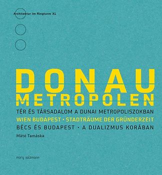 Donaumetropolen. Wien - Budapest