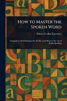 How to Master the Spoken Word