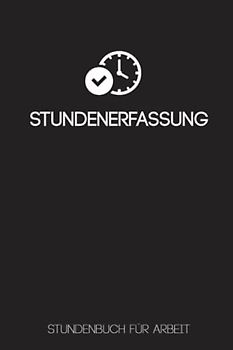 Stundenerfassung Stundenbuch für Arbeit: Stundennachweis I Arbeitszeiterfassung I Stundenerfassung I Arbeitsstunden BuchI Überstunden Buch I ... I über 100 Seiten (RuSte Bücherallerlei)