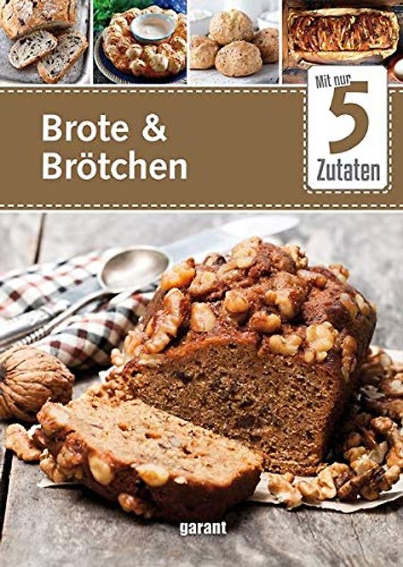 5 Zutaten Brote und Brötchen