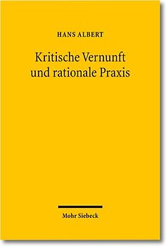 Kritische Vernunft und rationale Praxis