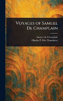 Voyages of Samuel De Champlain