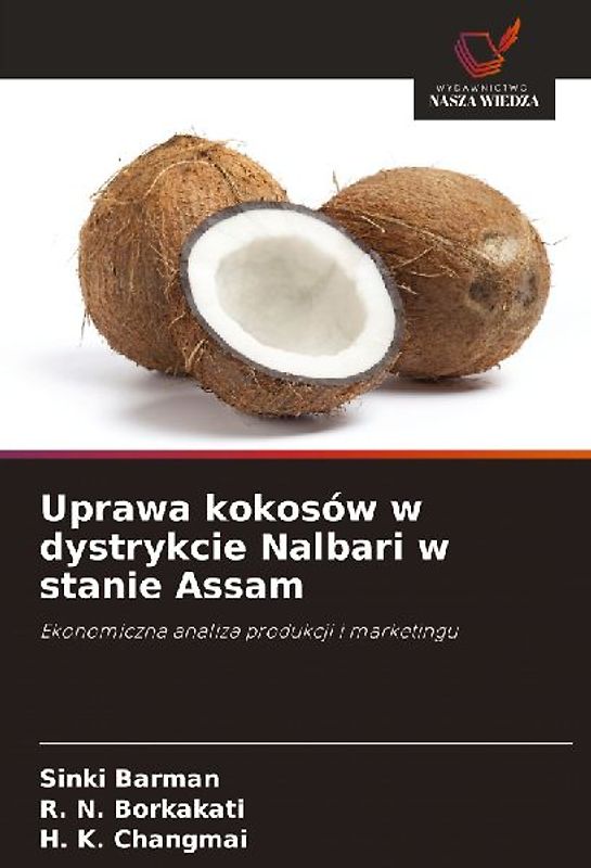 Uprawa kokosów w dystrykcie Nalbari w stanie Assam