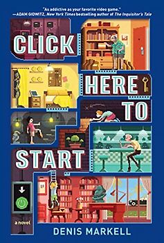 Click Here to Start (A Novel)