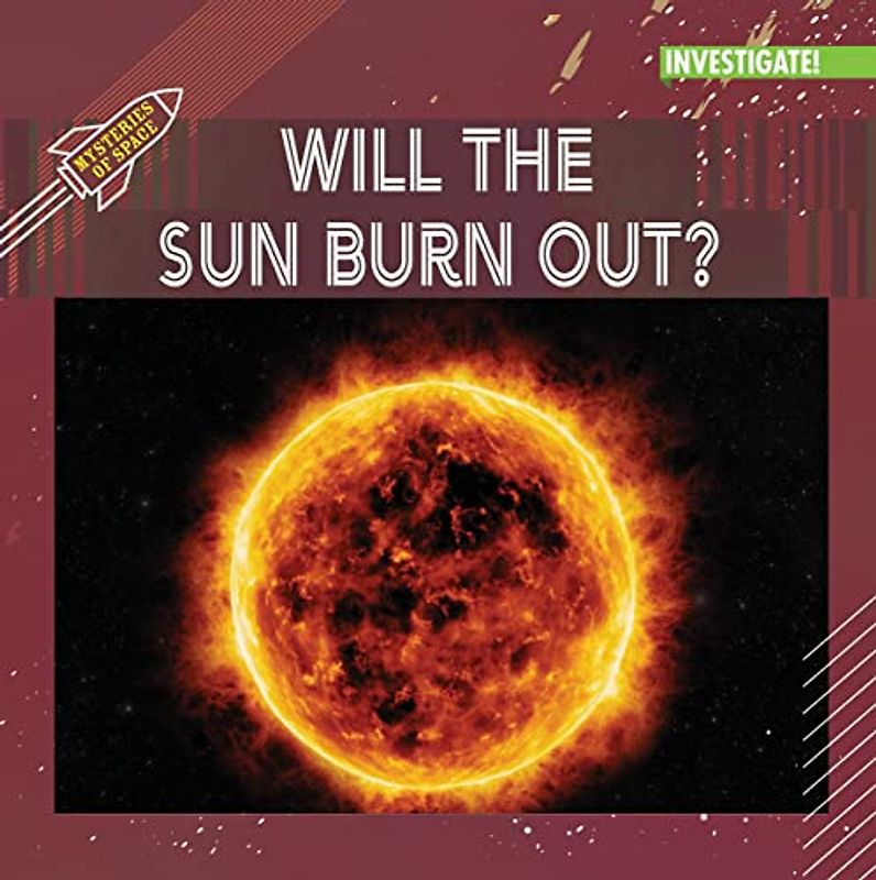 Will the Sun Burn Out? (Mysteries of Space)