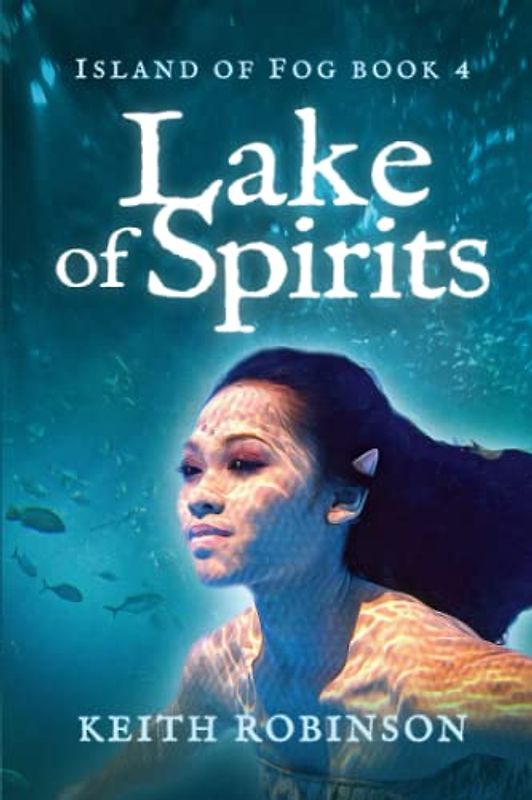 Lake of Spirits (Island of Fog, Book 4)