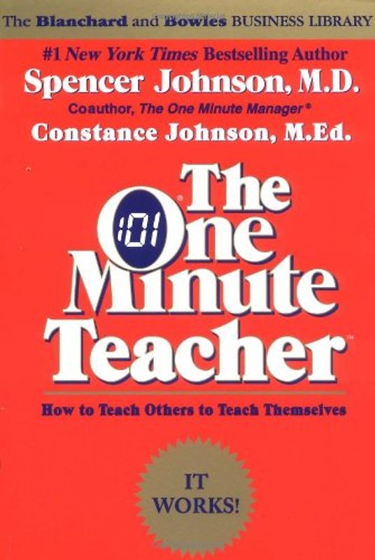 The One Minute Teacher: How to Teach Others to Teach Themselves