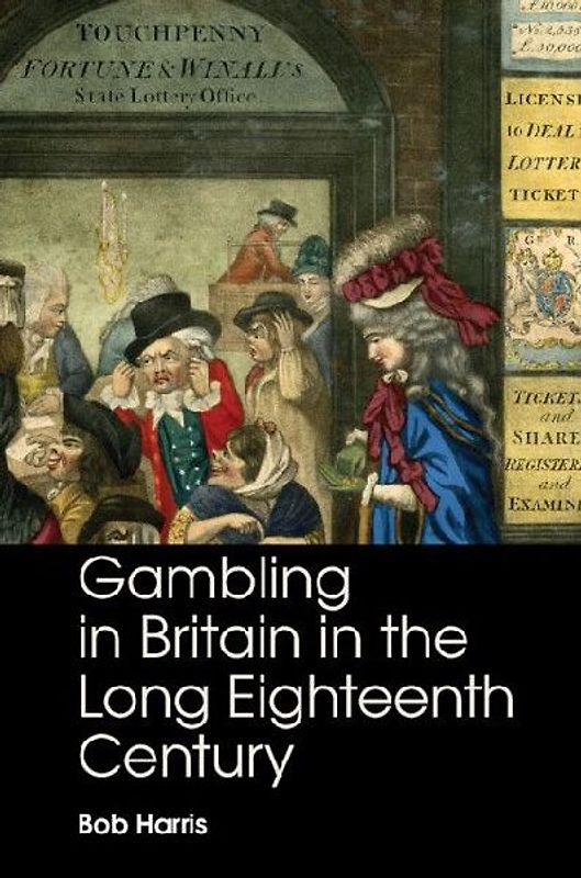 Gambling in Britain in the Long Eighteenth Century